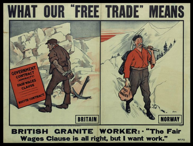 Ein Plakat mit zwei Personen vor einer Berglandschaft mit der Aufschrift "Was unser Freihandel bedeutet - Britischer Granit Arbeiter - Die faire Lohnklausel ist in Ordnung, aber ich will Arbeit."