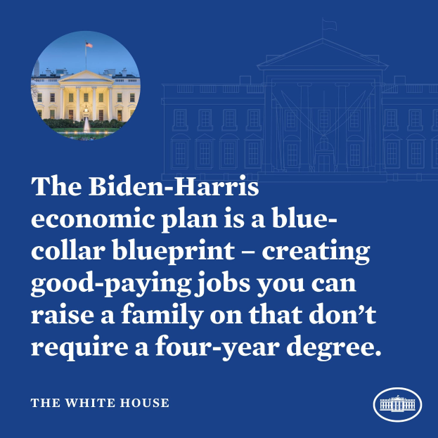 Plakat mit einem Bild des Weißen Hauses und Text, der die Biden-Harris-Wirtschaftspläne als blue-collar-Blueprint für die Schaffung gutbezahlter Jobs ohne vierjähriges Studium präsentiert.
