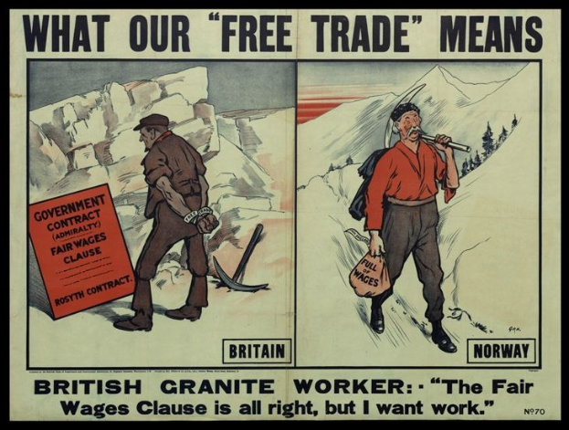 Plakat mit zwei Personen vor einem Berg- und Baumhintergrund, mit dem Text "Was unser freier Handel bedeutet - Britischer Granit-Arbeiter - Die faire Lohnklausel ist in Ordnung, aber ich will Arbeit."